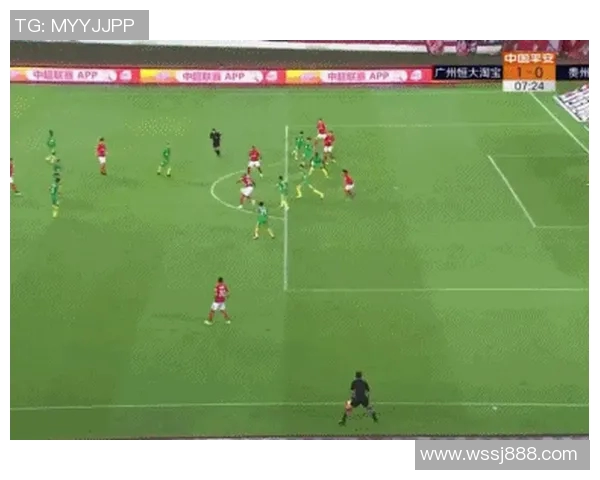 广州恒大淘宝对阵贵州恒丰精彩集锦回顾与赛后分析